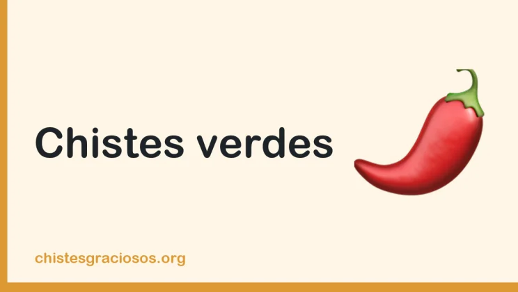 Chistes verdes con doble sentido
