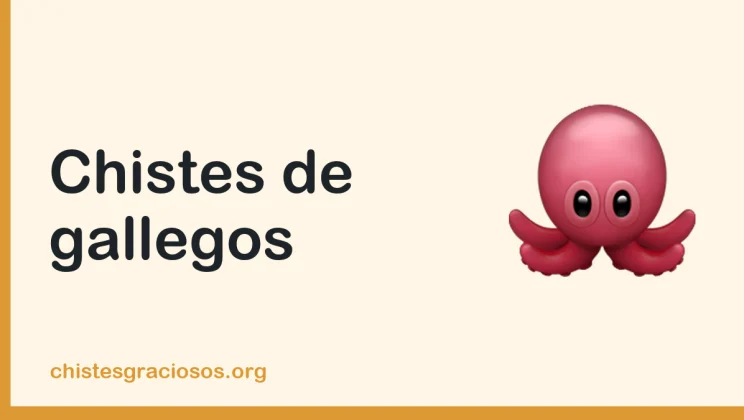 Chistes de gallegos, la mejor recopilación