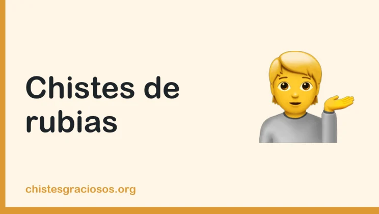 Chistes de rubias, los más graciosos