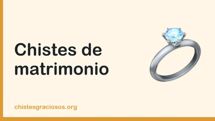Chistes de matrimonio para reírse en pareja