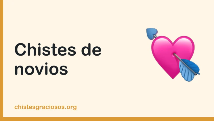 Chistes de novios, los más graciosos del amor