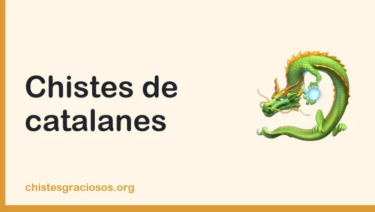 Chistes de catalanes, los mejores de Cataluña