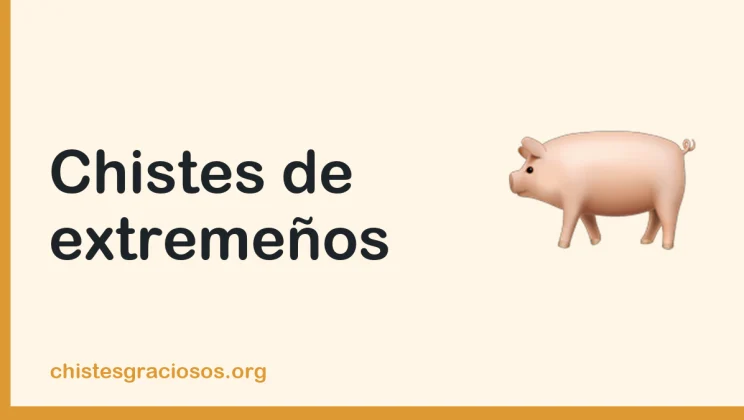 Chistes de extremeños y su jamón