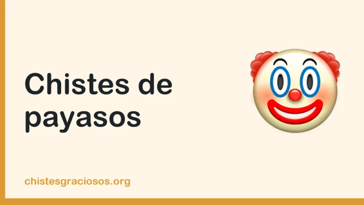 Chistes de payasos y circo cortos para niños