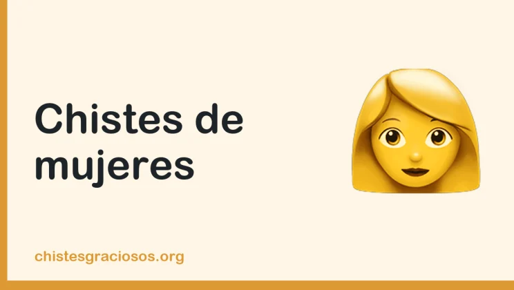 Chistes de mujeres cortos y graciosos