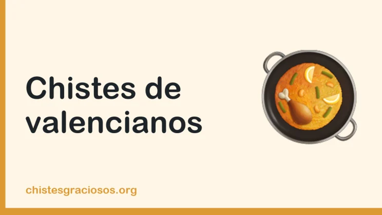 Chistes de valencianos, paella y Fallas
