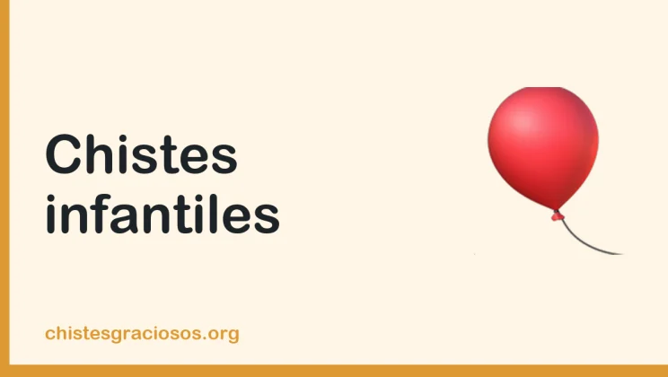 Chistes infantiles, los mejores para niños